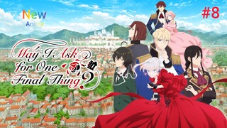 May I Ask for One Final Thing? - Episode 8 Hindi dubbed