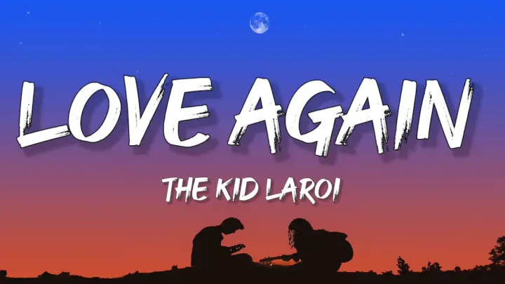 The Kid Laroi - Love Again (Lyrics)