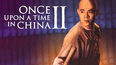 หวงเฟยหง 2 ถล่มมารยุทธจักร Once Upon A Time in China 2 (1992)