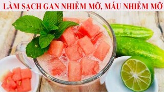 LÀM SẠCH GAN NHIỄM MỠ, MÁU NHIỄM MỠ, NGĂN NGỪA UNG THƯ bằng PHƯƠNG PHÁP TỰ NHIÊN