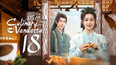 EP18/24 Culinary Vendetta - The Little Wife of the General S2 (2025)