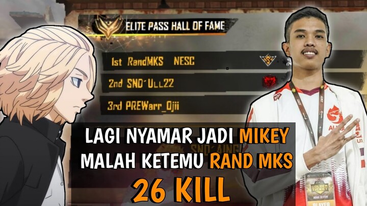 LAGI NYAMAR JADI MIKEY TOKYO REVENGERS MALAH KETEMU RAND MKS , TOTAL KILL 26 - FREEFIRE INDONESIA