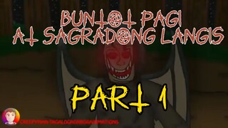 PART 1 | BUNTOT PAGI AT SAGRADONG LANGIS | TAGALOG HORROR ANIMATION