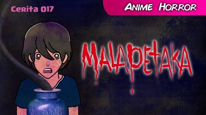 017 MALAPETAKA (Horror Stories by Mr. Catfish)