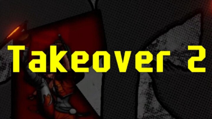Takeover 2 Demo Is live