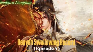 Heaven Swallowing Record (Episode 4-Sub Indo)