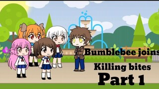 Bumblebee Joins Killing bites (Part 1)