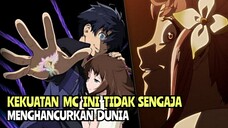 Kekuatan MC Ini Tidak Sengaja Malah Menghancurkan Dunia