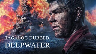 DEEPWATER: Horizon ᴴᴰ | Tagalog Dubbed