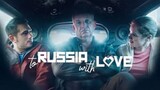 To Russia With Love / Full Pinoy Movie (2022)