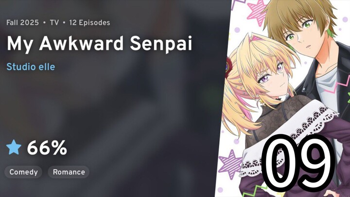 EP 09 Bukiyou na Senpai. | My Awkward Senpai.