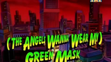 The Mask S2E26 - (The Angels Wanna Wear My) Green Mask (1996)