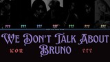 How Would Kpop Idols sing "We Don't Talk About Bruno" - Encanto ??? [KOR VER] ENG Color Coded Lyrics