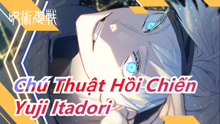 [Chú Thuật Hồi Chiến] Yuji Itadori - Ngọn lửa đốt cháy sinh mệnh