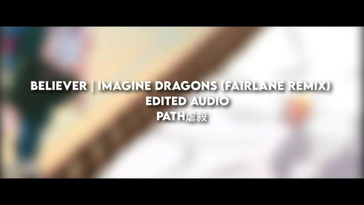 Believer _ Imagine Dragons (Fairlane Remix) Edit Audio