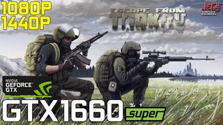 Escape from Tarkov | GTX 1660 Super | 1080p, 1440p, benchmarks!