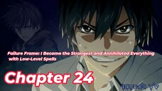 Failure Frame:I Became the Strongest and Annihilated... Chapter 24 Tagalog/Filipino Summary/overview