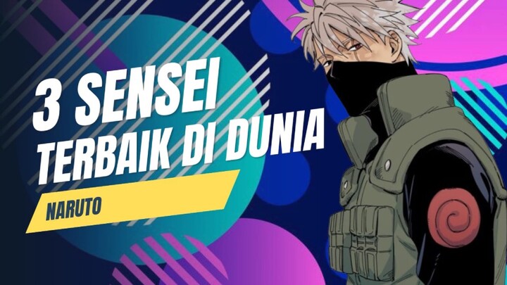 sensei terbaik di dunia naruto