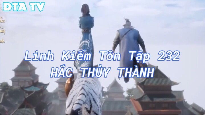 Linh Kiếm Tôn Tập 232HẮC THỦY THÀNH