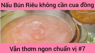 Nấu Bún Riêu không cần cua đồng vẫn thơm ngon chuẩn vị phần 7