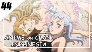 Baju Basah-Basahan [ Anime On Crack Indonesia ] 44