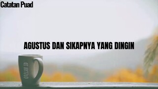 Agustus Dan Sikapnya Yang Dingin - Puisi Puad