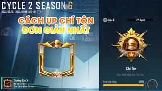 PUBG MOBILE | CHÍ TÔN SQUAD C2S6 | CHIA SẺ KINH NGHIỆM CÀY LÊN CHÍ TÔN NHANH NHẤT VÀ DỄ NHẤT