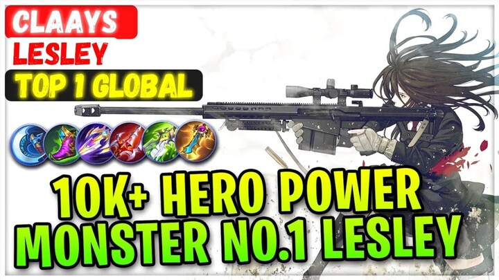 10K+ Hero Power, Monster No.1 Lesley [ Top 1 Global Lesley ] Claays - Mobile Legends Emblem Build