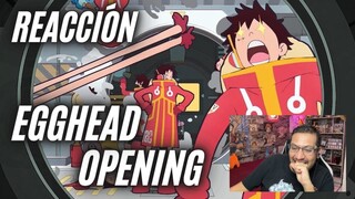 REACCION OPENING EGGHEAD ONE PIECE
