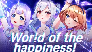 World of the happiness！