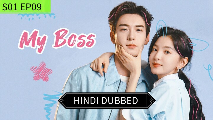 My Boss S01 EP 09 Hindi Dubbed Chinese Drama