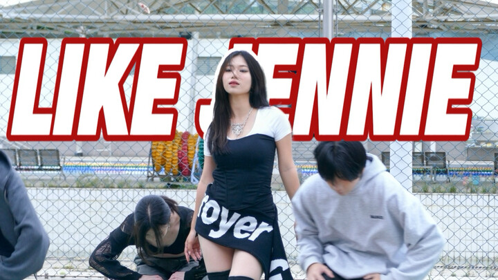 JENNIE降临广州？！这样的表情管理看爽了！！｜like jennie完整版来袭——