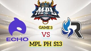 🔴 LIVE - GAME 3 | ECHO VS RSG | MPL PH S13 | MOBILE LEGENDS |
