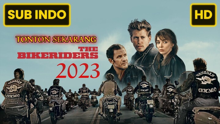 The Bikeriders 2023 SUB INDO