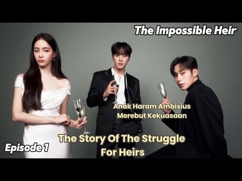 THE IMPOSSIBLE HEIR EPISODE 1 | THE STORY OF THE STRUGGLE FOR HEIRS [ENG SUB]