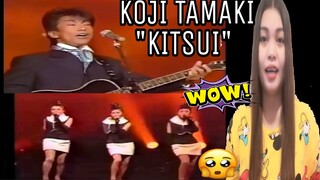 玉置浩二 - キ・ツ・イ | フィリピーナ リアクション    KOJI TAMAKI -  KITSUI