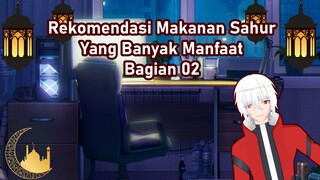 Rekomendasi Makanan Sahur, Murah Dan Sehat~!