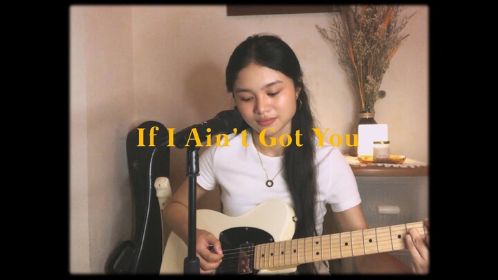 If I Ain’t Got You // Alicia Keys (Cover)