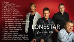 Lonestar Best Songs Playlist 2021 Top New Country Songs 2021