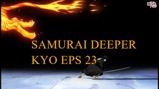 Samurai Deeper Kyo eps 23 Sub Indonesia