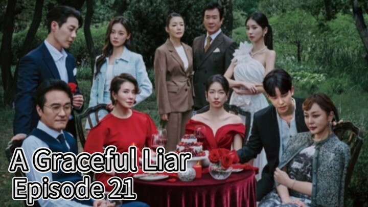 A Graceful Liar (2025) | Episode 21 | EngSub