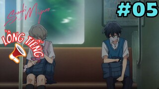 [LỒNG TIẾNG] Sasaki Và Miyano - Tập 5: Liên tiếp