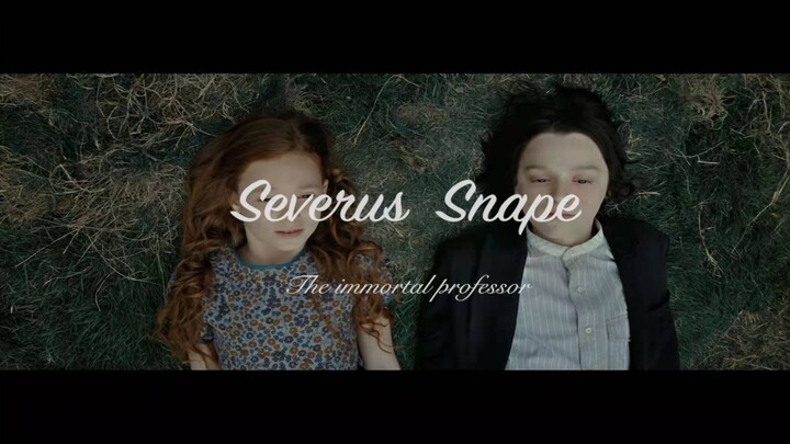 [AMV]Cinta tak terucap dari Severus Snape <Harry Potter>|<Skin>