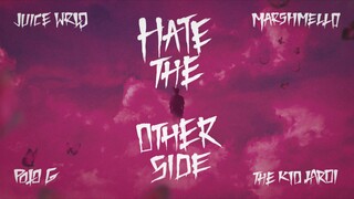 Juice WRLD ft. Marshmello, Polo G & Kid Laroi - Hate The Other Side