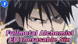 [Fullmetal Alchemist/AMV/Mixed Edit] ED Inerasable Sin_1