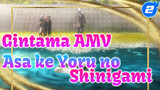 Asa ke Yoru no Shinigami | Gintama_2