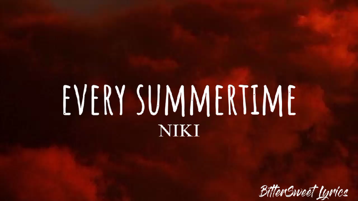 Every Summertime | NIKI (Lyrics)