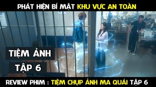 Review Phim, Tiệm Chụp Ảnh Ma Quái Full tập 6 | Cách Xuất hiện khu vực an toàn ở nữ 9