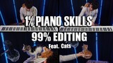 1% Piano Skills 99% Editing Skills (feat. Cats)