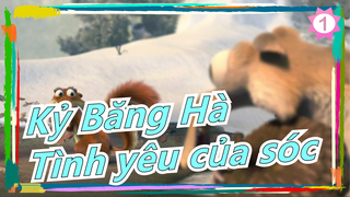 [Kỷ Băng Hà] Tình yêu của sóc_1